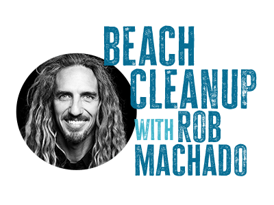Beach Cleanup with Rob Machado